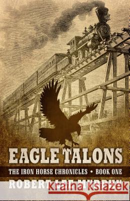 Eagle Talons Robert Lee Murphy 9781410476586