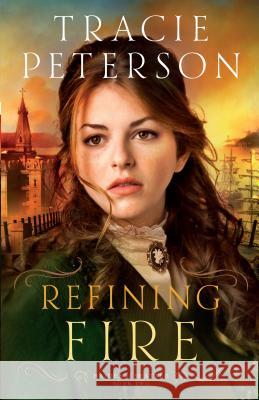 Refining Fire Tracie Peterson 9781410479808