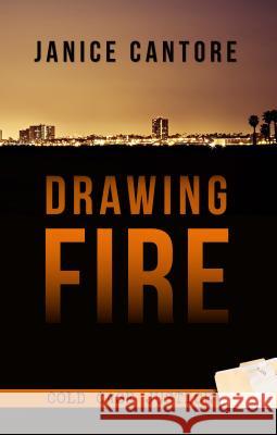 Drawing Fire Janice Cantore 9781410481542 Cengage Learning, Inc