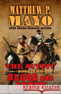 The Outfit Blood and Ashes Matthew P. Mayo 9781410483584