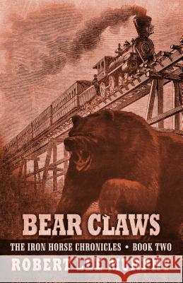 Bear Claws Robert Lee Murphy 9781410485816