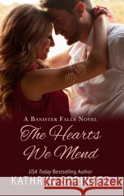 The Hearts We Mend Kathryn Springer 9781410488367