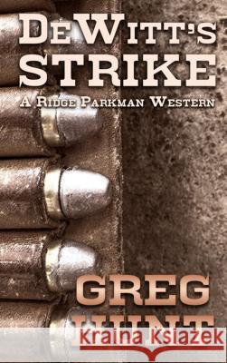 Dewitts Strike Greg Hunt 9781410489661 Cengage Learning, Inc