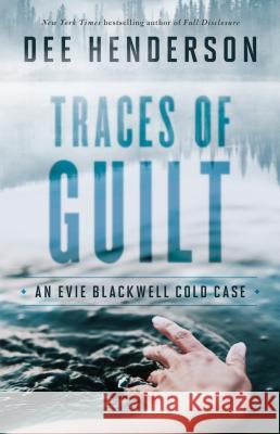Traces of Guilt Dee Henderson 9781410490612