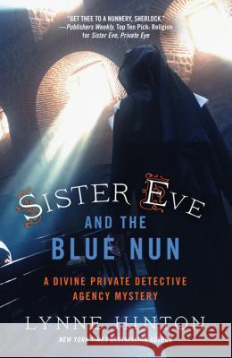 Sister Eve and the Blue Nun Lynne Hinton 9781410491039