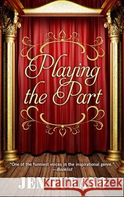 Playing the Part Jen Turano 9781410495686 Thorndike Press