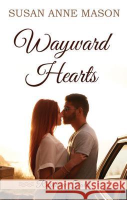 Wayward Hearts Susan Anne Mason 9781410497222