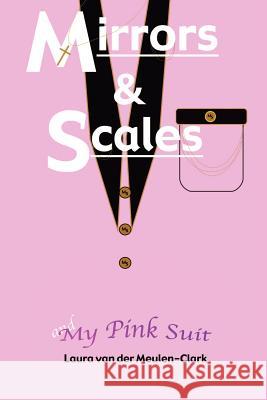 Mirrors & Scales & My Pink Suit Laura Va 9781410700513