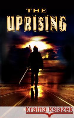 The Uprising Joe Campbell 9781410703262 Authorhouse