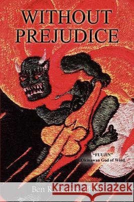 Without Prejudice Ben R. Games 9781410703552 Authorhouse