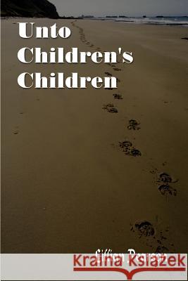 Unto Children's Children Lillian Pearson 9781410704061