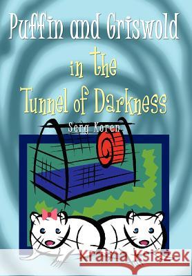 Puffin and Griswold in the Tunnel of Darkness Serg Koren 9781410705563