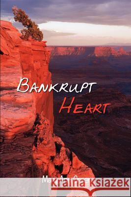 Bankrupt Heart Mary Ann Green 9781410706874 Authorhouse