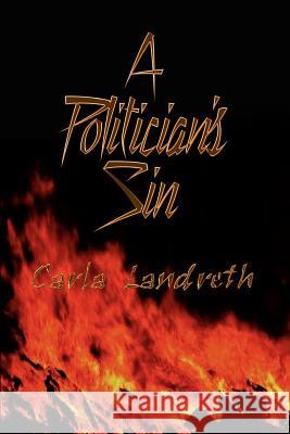 A Politician's Sin Carla Landreth 9781410707741