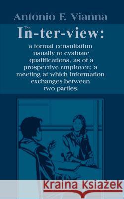 The Interview Antonio F. Vianna 9781410708762