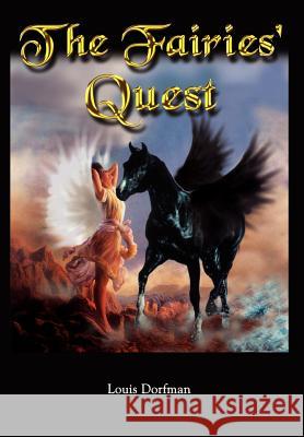 The Fairies' Quest Louis Dorfman 9781410709677 Authorhouse