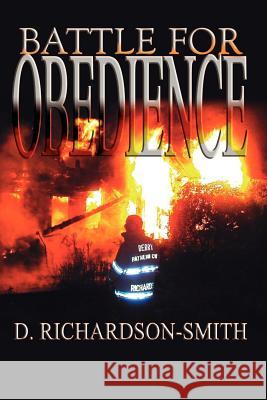 Battle for Obedience D. Richardson-Smith 9781410710505 Authorhouse