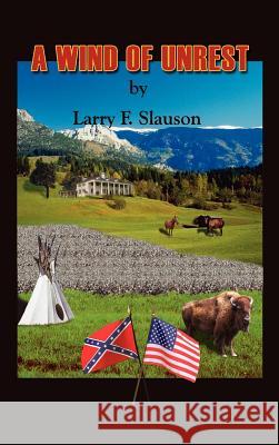 A Wind of Unrest Larry F. Slauson 9781410713919 Authorhouse