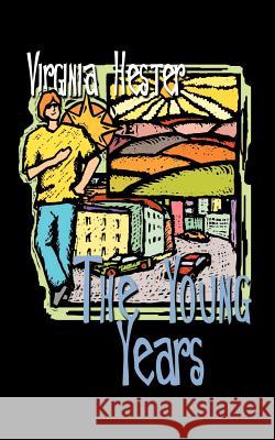 The Young Years Virginia Hester 9781410716323