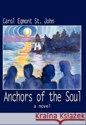 Anchors of the Soul St John, Carol Egmont 9781410716590