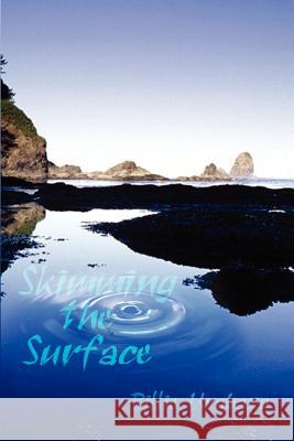 Skimming the Surface Billie Urabazo 9781410716941 Authorhouse