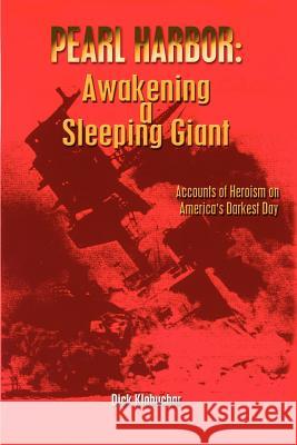 Pearl Harbor: Awakening a Sleeping Giant Klobuchar, Dick 9781410717832