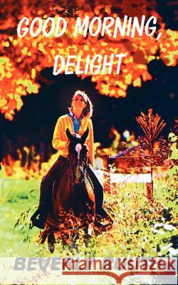 Good Morning, Delight Beverly Ruuth 9781410718112