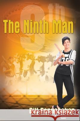 The Ninth Man Bill Pennabaker 9781410718587 Authorhouse