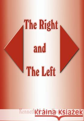 The Right and The Left Smallwood, Kenneth W. 9781410719300 Authorhouse