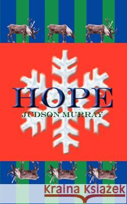 Hope Judson Murray 9781410720214 Authorhouse