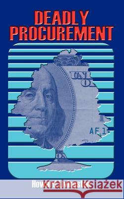 Deadly Procurement Howard Livingston 9781410720801 Authorhouse