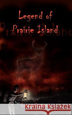 Legend of Prairie Island Laura Larson 9781410721198