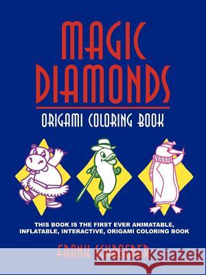 Magic Diamonds: Origami Coloring Book Schroeder, Frank 9781410725424 Authorhouse