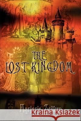 The Lost Kingdom Scilken, Marjorie 9781410726711 Authorhouse
