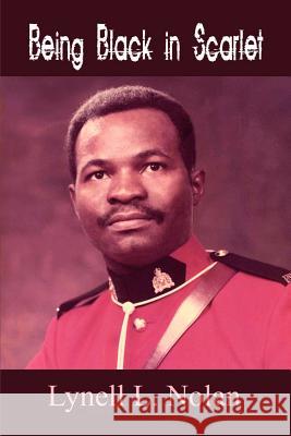 Being Black in Scarlet Lynell L. Nolan 9781410726964 Authorhouse