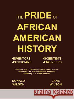 The Pride of African American History Donald Wilson Jane Wilson 9781410728739 Authorhouse