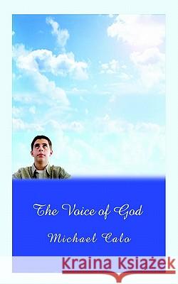The Voice of God Michael Calo 9781410730947