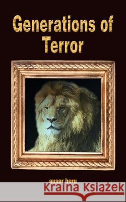 Generations of Terror Ausar Heru 9781410731838 Authorhouse