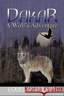 Dakar, A Wolf's Adventure Dorfman, Louis 9781410732866