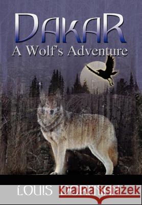 Dakar, A Wolf's Adventure Dorfman, Louis 9781410732873