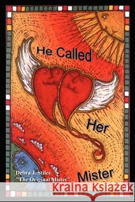 He Called Her Mister Debra J. Stiles 9781410736512