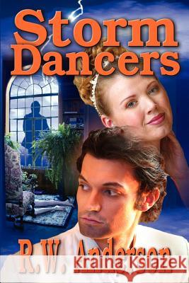 Storm Dancers Robert W. Anderson 9781410738189 Authorhouse