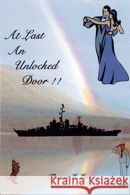 At Last An Unlocked Door! Law, Thomas L. 9781410739049 Authorhouse