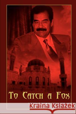 To Catch a Fox Ted Colby 9781410739704 Authorhouse