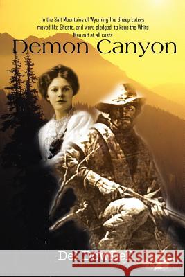 Demon Canyon Del Dowdell 9781410741462 Authorhouse