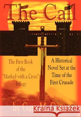 The Call Gary M. Gantney 9781410742681 Authorhouse