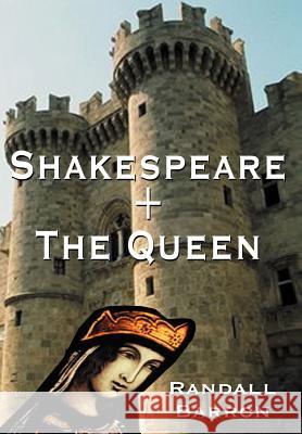 Shakespeare + the Queen Randall Barron 9781410744623