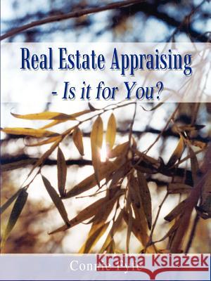 Real Estate Appraising - Is it for You? Fyfe, Connie 9781410747655 Authorhouse