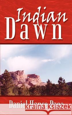 Indian Dawn Daniel Hance Page 9781410754172 Authorhouse