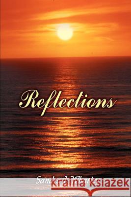 Reflections Sandra J. Whatley 9781410754363 Authorhouse